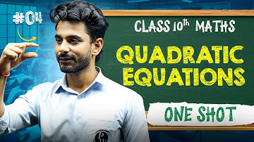 Quadratic Equations One Shot | Class 10th Maths Chapter 4 | PYQs | Aakhiri Daav