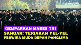 Download lagu Sangar! Teriakan Yel-Yel Perwira Muda Menggema Depan Panglima Agus, Gemparkan Mabes TNI