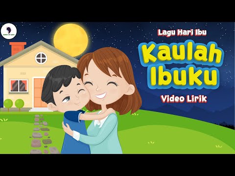 Lagu Hari Ibu - Kaulah Ibuku (Video Lirik) Song of Kids