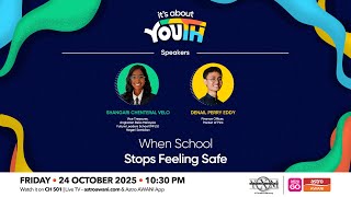 It's About YOUth: When School Stops Feeling Safe
