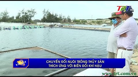 Chuyển đổi nuôi trồng thủy sản thích ứng với  biến đổi khí hậu