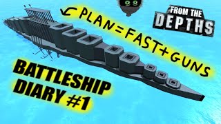 Building A Fast Battleship! 🛥️⏪ From the Depths, Battleship Diary 2 (Part 1)