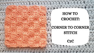 How To Crochet: C2C Stitch | Tutorial, DIY, Beginner Crochet, Basic Crochet Stitch, Easy, Learn