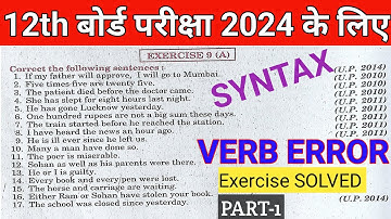 SYNTAX(VERB ERROR) Practice Exercise | 12th Board Exam 2024 |  Solved Exercise | English Grammar |