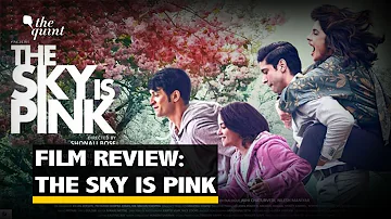 Film Review: The Sky Is Pink | RJ Stutee Reviews Priyanka & Farhan's Latest| The Quint