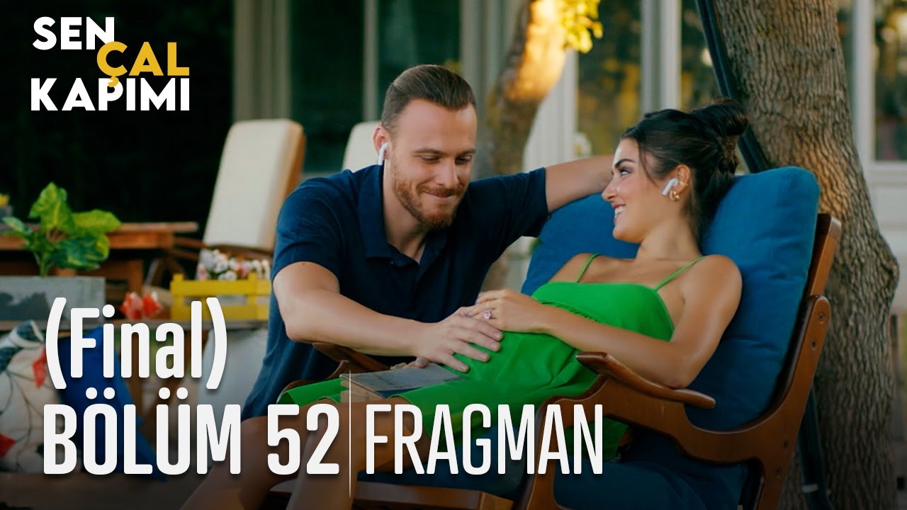 sen cal kapimi 52 bolum fragmani final youtube