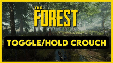 How to Set Crouch to Toggle/Hold in The Forest (2025 Guide)
