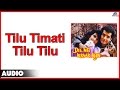 Dil Ne Ikraar Kiya : Tilu Timati Tilu Tilu Full Audio Song | Ravi Behl, Himani |