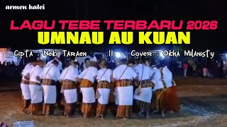 Lagu Tebe Terbaru 2026 // UMNAU AU KUAN // Okha Milanisty 🎤🎹