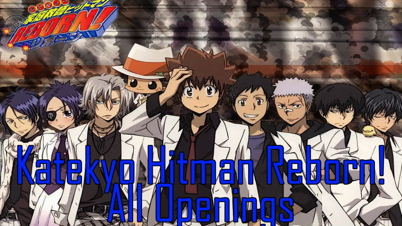 reborn รีบ อ ร์ น  New  Katekyo Hitman Reborn! Openings All 1-8 Full