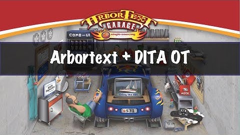 A-Oh-(Tee)-Kay -- Using Arbortext with the DITA Open ToolKit (how it works)
