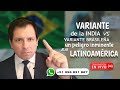 LO PEOR DE LA PANDEMIA LLEGARÍA A LATINOAMÉRICA: VARIANTE DE BRASIL VS VARIANTE DE LA INDIA