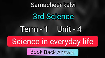 Science in everyday life | unit 4 | term 1 | 3rd std science | Book Back | samacheer kalvi | class 3