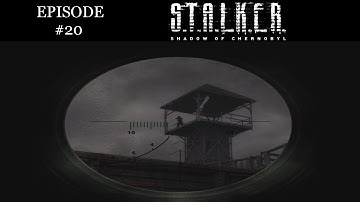 S.T.A.L.K.E.R.: SHADOW OF CHERNOBYL (PC) Part 20 | Blind Playthrough | No Commentary