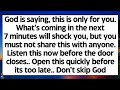 🧾God says, this is only for you. Whats coming in 7 minutes will shock you, but you must not share it