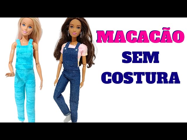 Como Fazer Macacão Sem Costura Para Barbie, Roupa Para Boneca, DIY