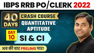 Complete SI & CI | Quantitative Aptitude Crash Course | IBPS RRB PO/CLERK 2022