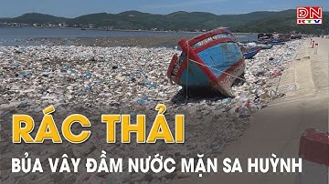 Rác thải bủa vây đầm nước mặn Sa Huỳnh - Quảng Ngãi | Truyền Hình Đồng Nai