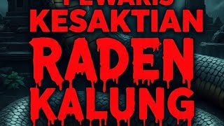 Download Lagu PEWRIS KESAKTIAN RADEN KALLUNG MP3