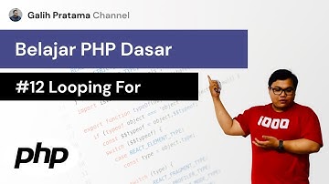 Belajar PHP Dasar - #12 Looping For pada PHP