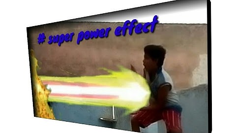 How to make super power effect by kinemaster // action movie 2017 effect