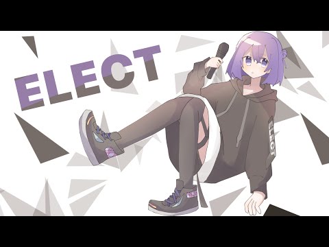 【オリジナルMV】 ELECT　cover　よぞら。