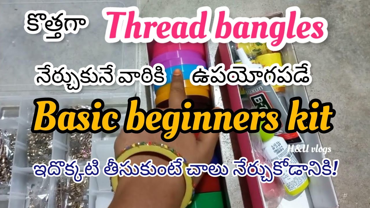 Thread Bangles Kit thread bangles కి beginners kit తీసుకున్నాను||thread bangles raw ...