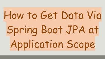 How to Get Data Via Spring Boot JPA at Application Scope