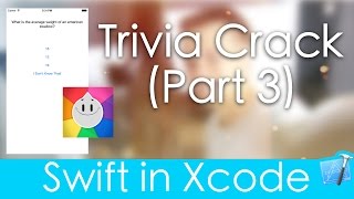 How to Make Trivia Crack (Part 3 : Swift in Xcode)