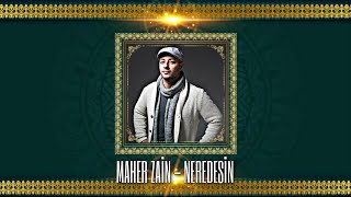 Maher Zain - Neredesin (Speed Up)