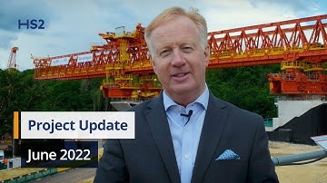 HS2 Project Update, June 2022