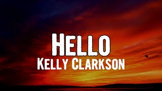 Kelly Clarkson - Hello (Lyrics)