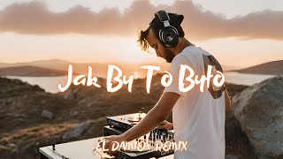 DKA - Jakby To Było El DaMieN Chill Remix