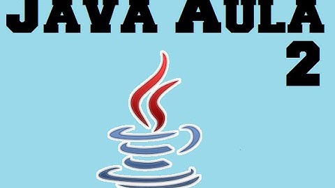 Java Aula 2: Variaveis!