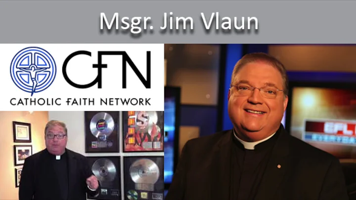 Msgr  Jim Vlaun, Catholic Faith Network