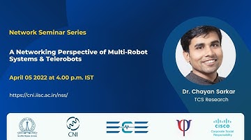 A networking perspective of Multi-Robot Systems & Telerobots | Dr. Chayan Sarkar, TCS Research