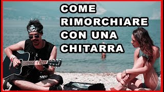 COME RIMORCHIARE IN SPIAGGIA CON LA CHITARRA chords