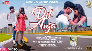 New Ho Song || Dil Anja || New Ho Munda Song || Kj Leyangi & Namrata Mai || Full Video 2023