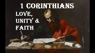 1 Corinthians: Love, Unity & Faith #1corinthians #biblestudy #biblereading