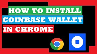 how to install coinbase wallet in google chrome