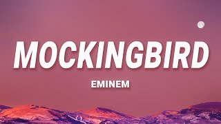 Video thumbnail of "Eminem - Mockingbird (Lyrics)"