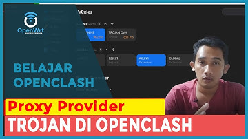 SETTING AKUN TROJAN DI PROXY PROVIDER PADA OPENCLASH