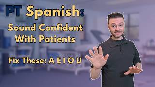 Speak Confident Spanish With Patients - Fix These Vowels
