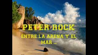 PETER ROCK   .   ENTRE LA ARENA Y EL MAR ...JUAN MANUEL ...VIDEOS ... Resimi