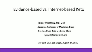 Dr. Eric Westman  'Evidencebased vs. Internetbased Keto'