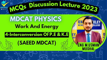 4-Interconversion Of P.E & K.E ||Work & Energy ||MCQs Discussion||SAEED MDCAT