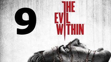 The Evil Within Walkthrough Part 9 - No Commentary Playthrough (PS4)
