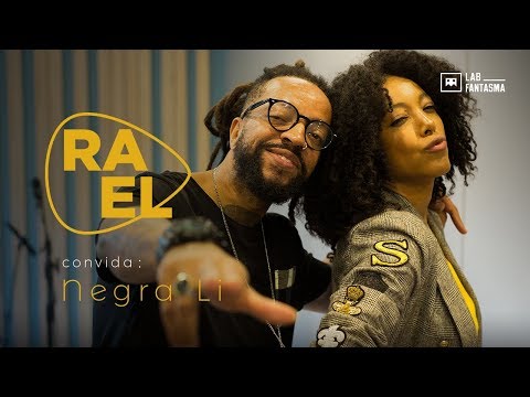 Rael Convida: Negra Li - Ser Feliz / Exército do Rap / Periferia (ep. 3)