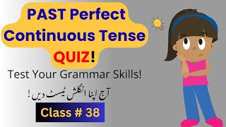 Past Perfect Continuous Tense Quiz | Fill in the Blanks with Answers