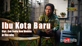 IBU KOTA BARU - CAK SODIQ NEW MONATA ARR. TEKNO SULING